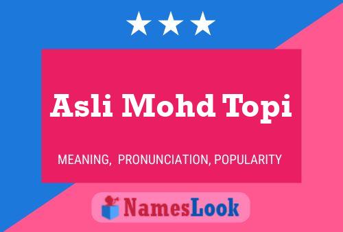 ملصق اسم Asli Mohd Topi