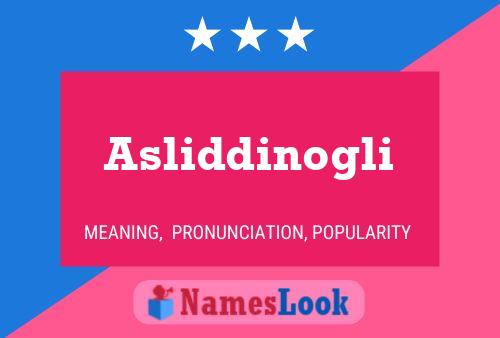 ملصق اسم Asliddinogli