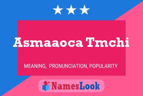 ملصق اسم Asmaaoca Tmchi