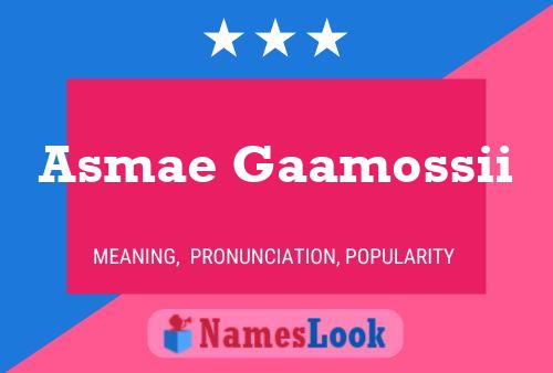 ملصق اسم Asmae Gaamossii