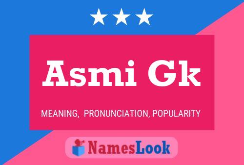 ملصق اسم Asmi Gk