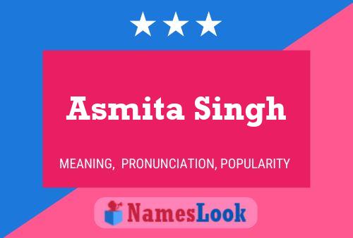 ملصق اسم Asmita Singh