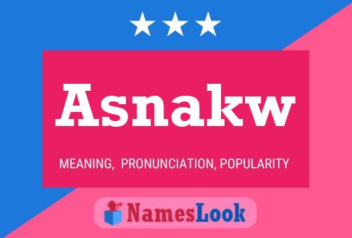 ملصق اسم Asnakw