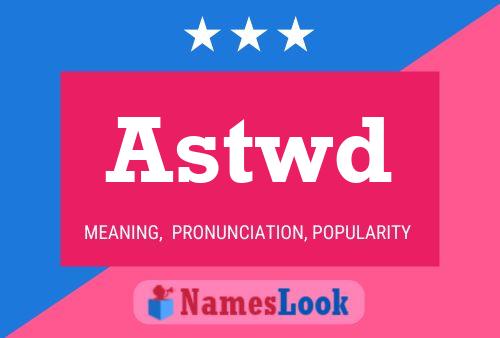 ملصق اسم Astwd