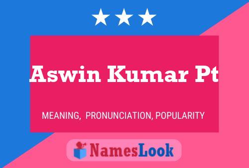 ملصق اسم Aswin Kumar Pt