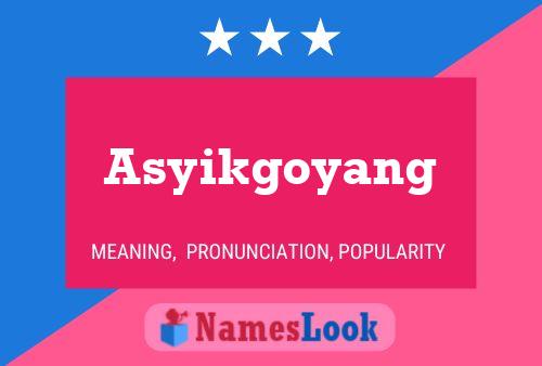 ملصق اسم Asyikgoyang