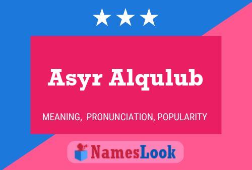 ملصق اسم Asyr Alqulub