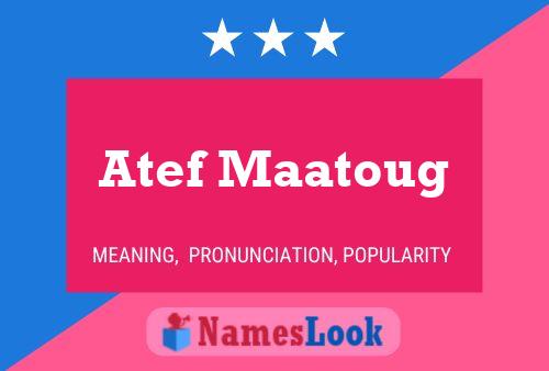 ملصق اسم Atef Maatoug