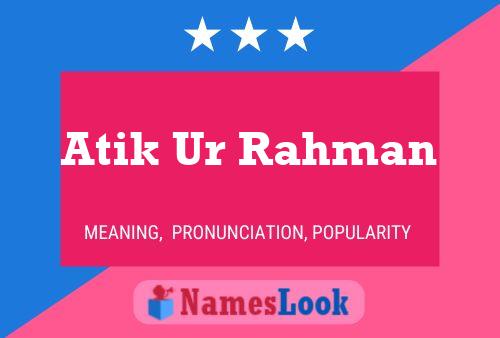 ملصق اسم Atik Ur Rahman