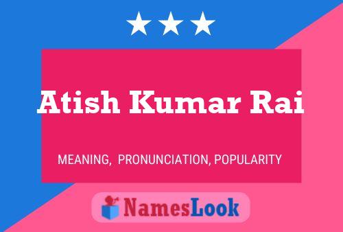 ملصق اسم Atish Kumar Rai