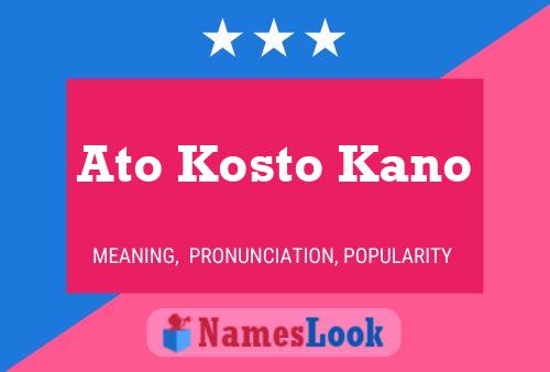 ملصق اسم Ato Kosto Kano