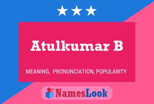 ملصق اسم Atulkumar B