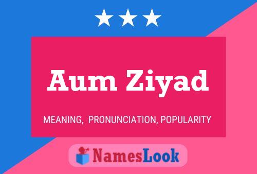 ملصق اسم Aum Ziyad