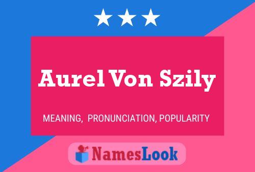 ملصق اسم Aurel Von Szily