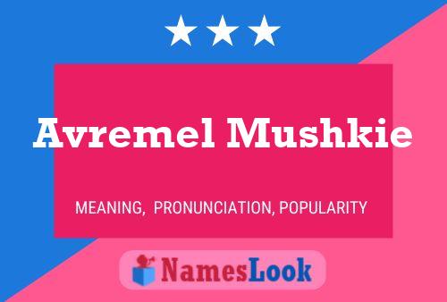 ملصق اسم Avremel Mushkie