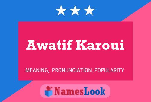 ملصق اسم Awatif Karoui