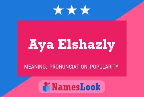 ملصق اسم Aya Elshazly