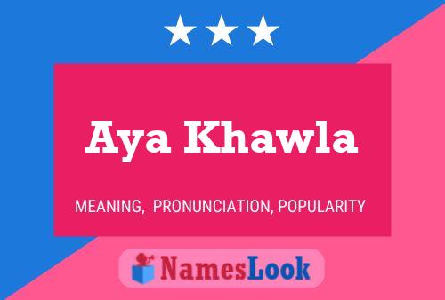 ملصق اسم Aya Khawla