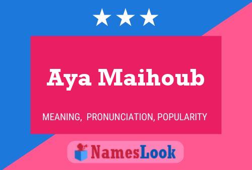 ملصق اسم Aya Maihoub