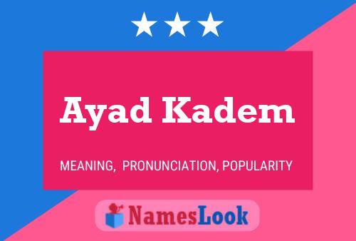 ملصق اسم Ayad Kadem