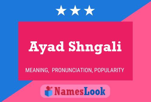 ملصق اسم Ayad Shngali