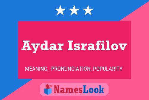 ملصق اسم Aydar Israfilov