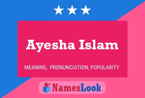 ملصق اسم Ayesha Islam