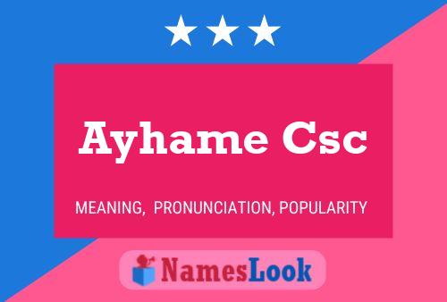 ملصق اسم Ayhame Csc