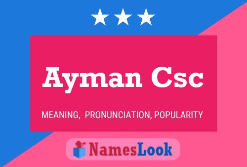 ملصق اسم Ayman Csc