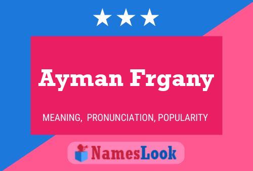 ملصق اسم Ayman Frgany