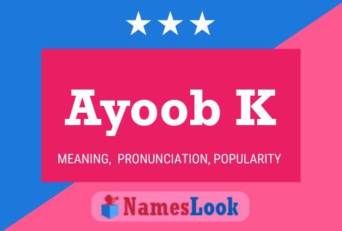 ملصق اسم Ayoob K