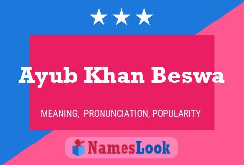 ملصق اسم Ayub Khan Beswa