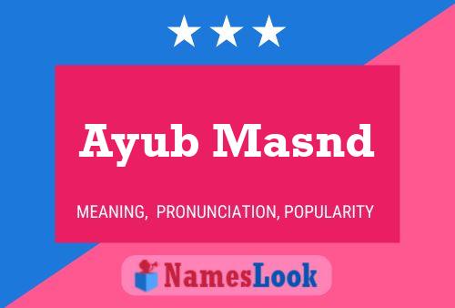 ملصق اسم Ayub Masnd