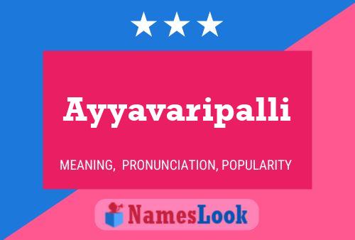 ملصق اسم Ayyavaripalli