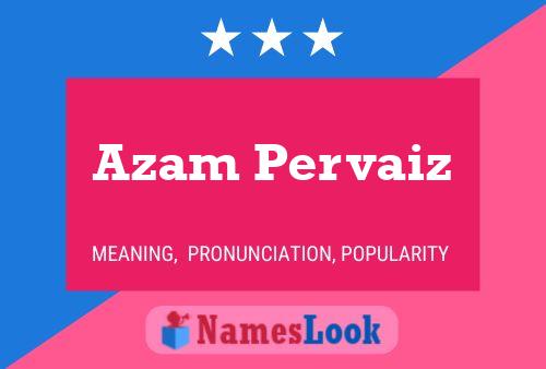 ملصق اسم Azam Pervaiz