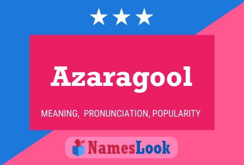 ملصق اسم Azaragool