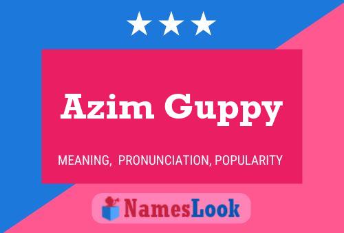 ملصق اسم Azim Guppy