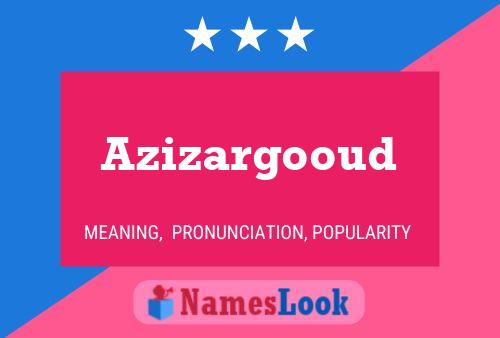 ملصق اسم Azizargooud