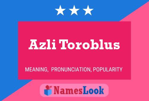 ملصق اسم Azli Toroblus