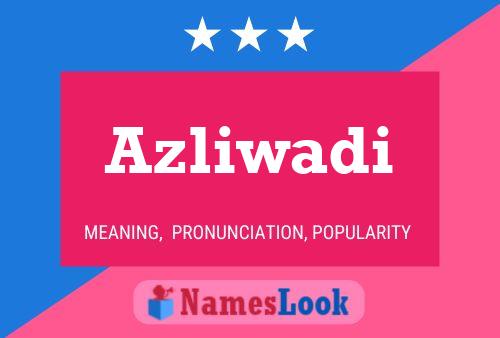 ملصق اسم Azliwadi