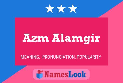 ملصق اسم Azm Alamgir