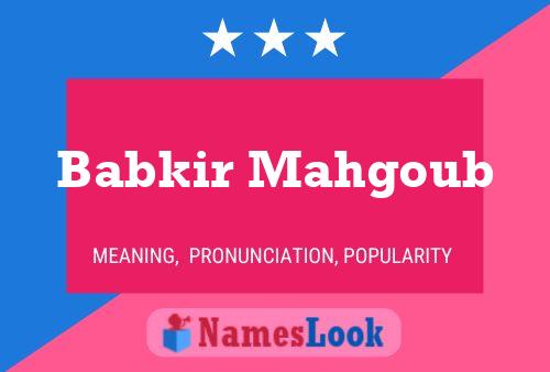 ملصق اسم Babkir Mahgoub