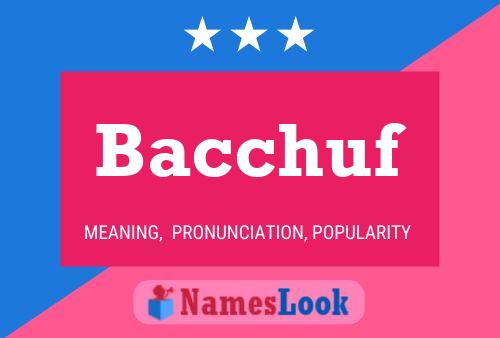 ملصق اسم Bacchuf