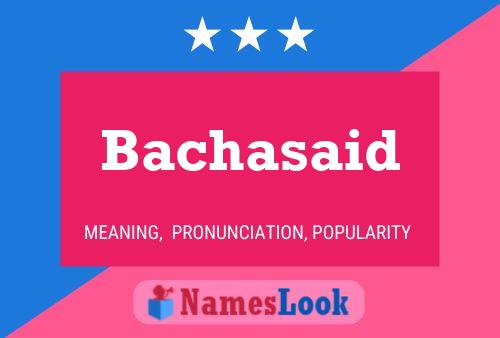 ملصق اسم Bachasaid