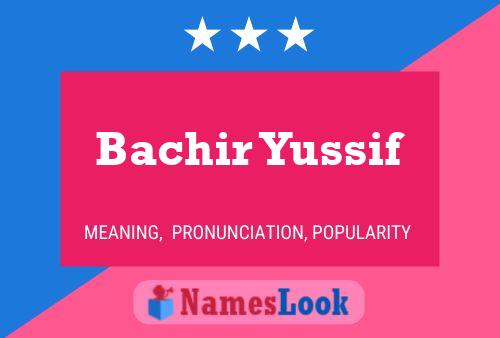 ملصق اسم Bachir Yussif