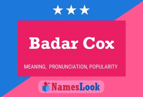 ملصق اسم Badar Cox