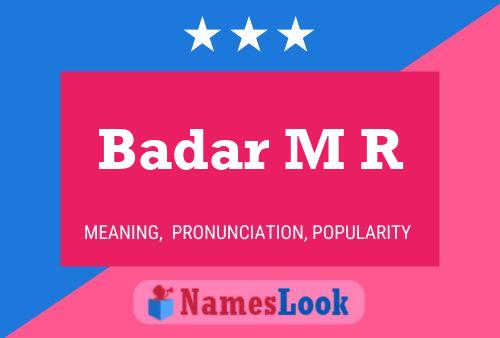 ملصق اسم Badar M R