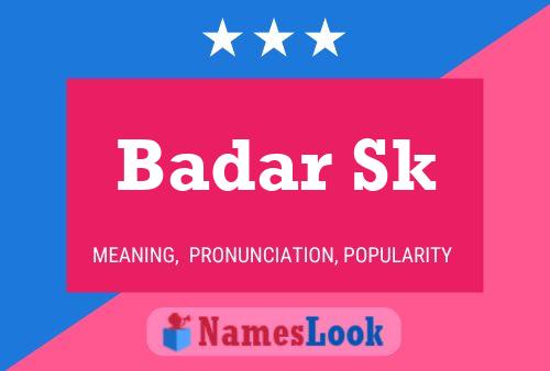 ملصق اسم Badar Sk