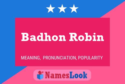 ملصق اسم Badhon Robin