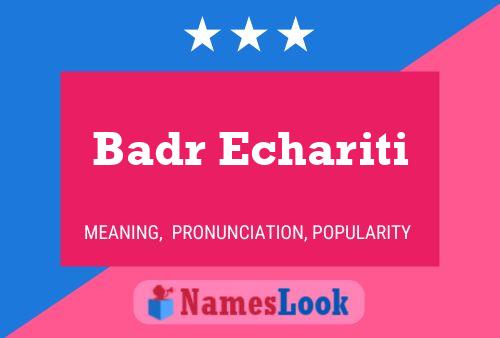 ملصق اسم Badr Echariti